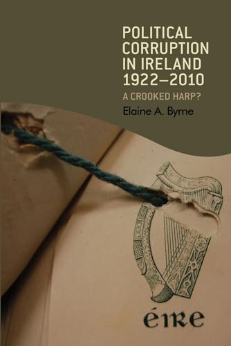 Political corruption in Ireland 1922-2010: A crooked harp?