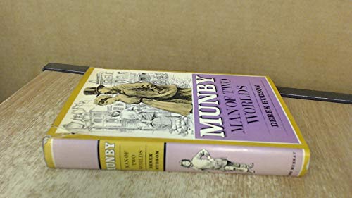 Munby, Man of Two Worlds: Life and Diaries of Arthur J.Munby, 1828-1910