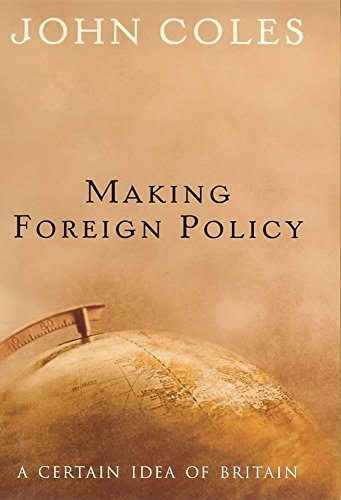 MAKING FOREIGN POLICY. (SIGNED)