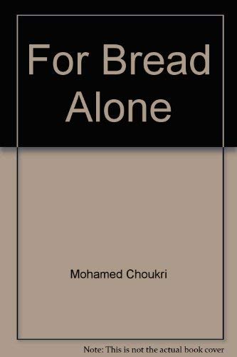 For Bread Alone: An Autobiography