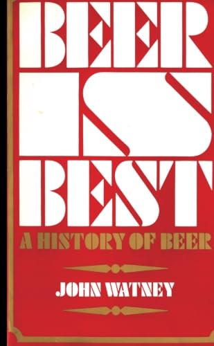 BEER IS BEST: A History of Beer