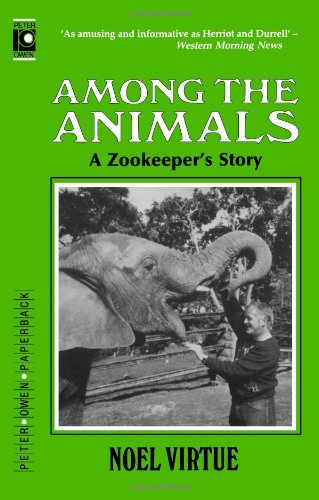 Among the Animals: A Zookeeper's Story