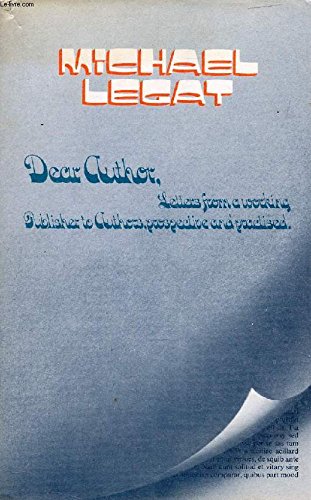 Dear Author . Letters From A Working Publisher To Authors, Prospective And Practised (SCARCE HARD...