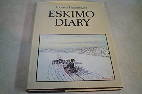 Eskimo diary / Thomas Frederiksen ; foreword by Emil Rosing ; English translation by Jack Jensen ...