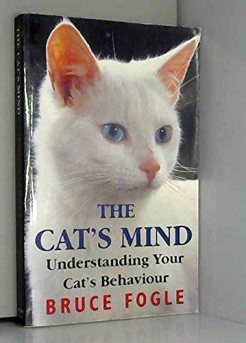 The Cat's Mind Understanding Your Cat's Behaviour