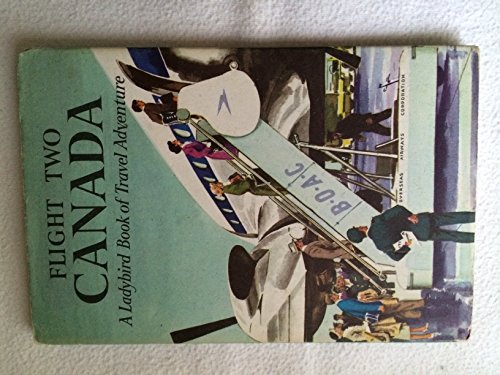 Flight Two, Canada (A Ladybird Book Series 587)