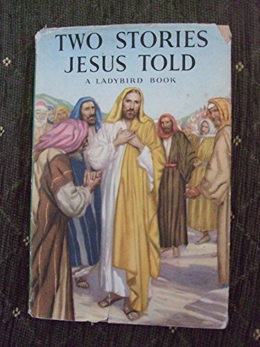Two Stories Jesus Told