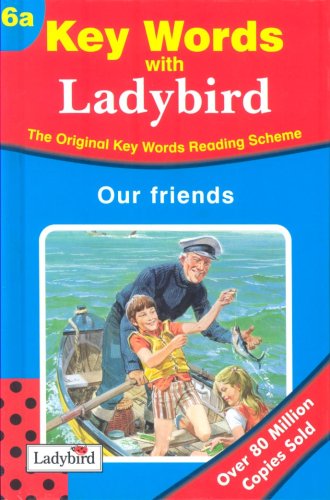 Ladybird Key Word Reading Scheme 6a Our Friends