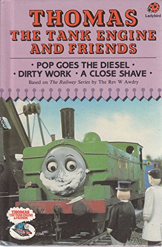Thomas the Tank Engine and Friends. Pop Goes the Diesel, Dirty Work, A Close Shave