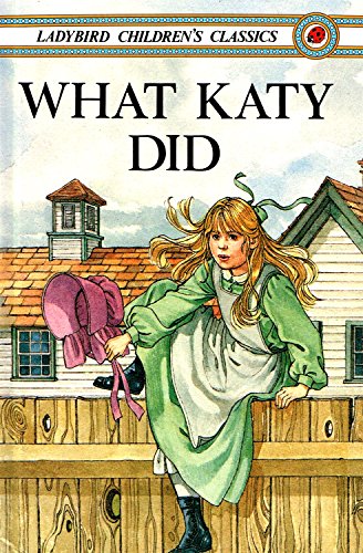 What Katy Did (Ladybird Children's Classics)