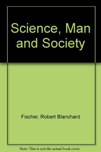 Science, Man and Society