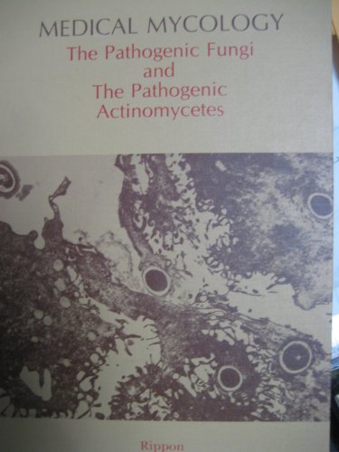 Medical Mycology;: The Pathogenic Fungi and the Pathogenic Actinomycetes