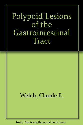 Polypoid lesions of the gastrointestinal tract (Major problems in clinical surgery ; v. 2)