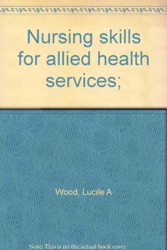 Nursing Skills for Allied Health Services - Volume 1
