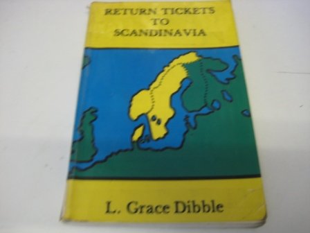 Return Tickets To Scandinavia (UNCOMMON FIRST EDITION SIGNED BY AUTHOR)