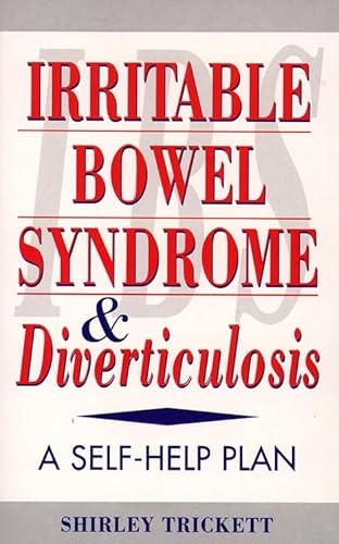 Irritable Bowel Syndrome and Diverticulosis: A Self Help Plan
