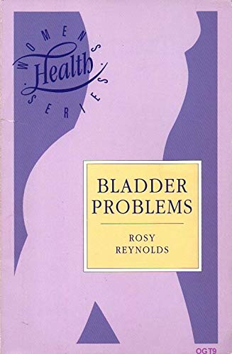 Bladder Problems: A Complete Self-Help Guide