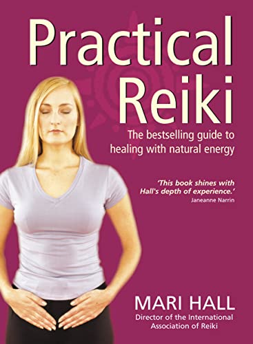 Practical Reiki a Practical Step By Step Guide to This Ancient Healing Art