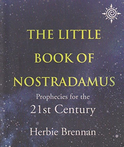 The Little Book Of Nostradamus-prophecies For The 21st Century