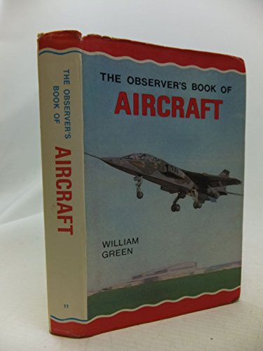 The Observer's Book of Aircraft Describing 156 Aircraft with 335 Illustrations