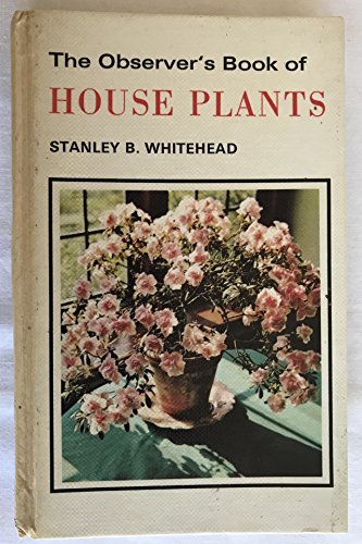 THE OBSERVER'S BOOK OF HOUSE PLANTS No 46