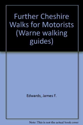 Further Cheshire Walks for Motorists (Warne Walking Guides)