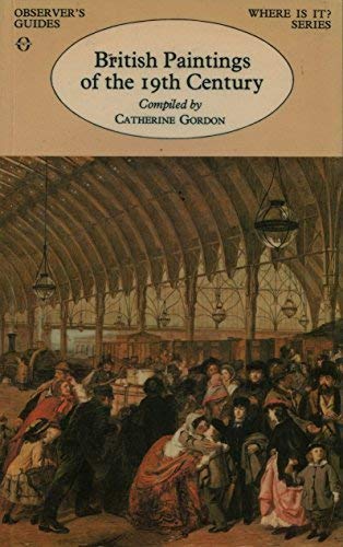 British Paintings of the 19th Century (Observer's Where is it Book)