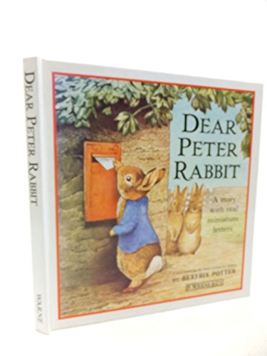 Dear Peter Rabbit. A story with real miniature letters.