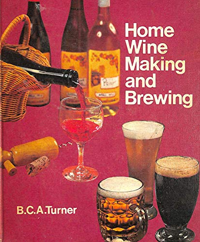 The Boots Book of HOME WINE MAKING & BREWING