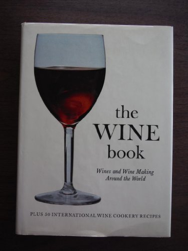 The Wine Book: Wines and wine making around the World