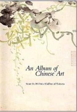 An Album of Chinese Art from the National Gallery of Victoria