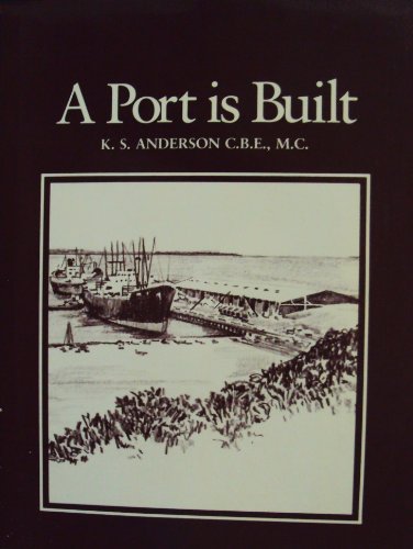A Port is Built. [Presentation Copy to HMAS Canberra]