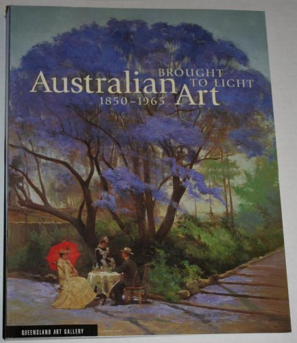 Brought to Light. Australian Art 1850-1960.