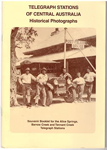 Telegraph Stations of Central Australia Historical Photographs.