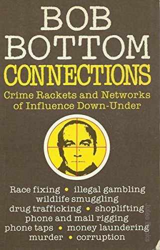 Connections. Crime Rackets and Networks of Influence Down-Under