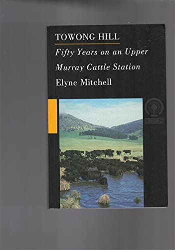Towong Hill: Fifty years on an upper Murray Cattle Station