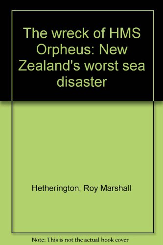 The wreck pof the HMS Orpheus New Zealand's worst sea disaster