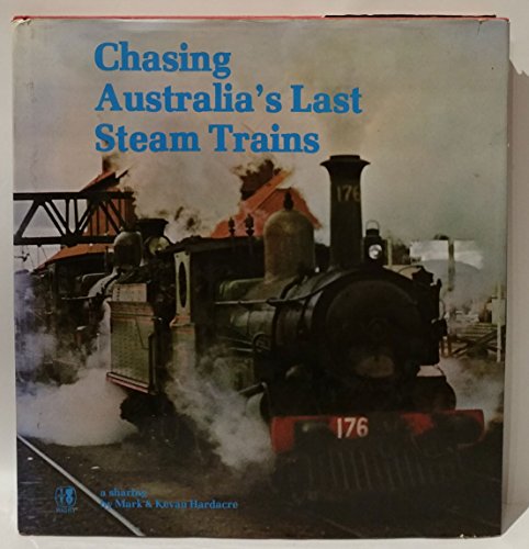 Chasing Australia's Last Steam Trains