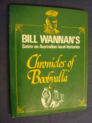 Chronicles of Boobyalla. Satire on Australian Local Histories.