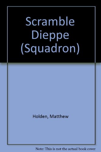 Scramble Dieppe : Squadron Vol 3