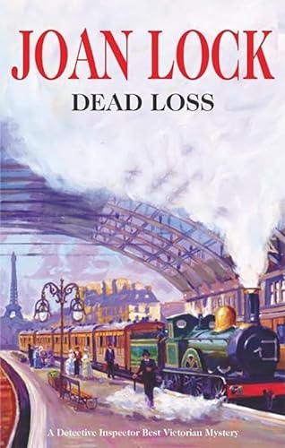 DEAD LOSS: A Detective Inspector Best Victorian Mystery