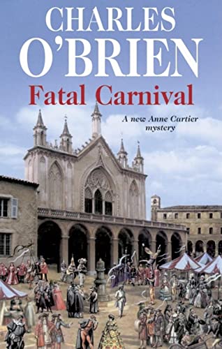 FATAL CARNIVAL: A New Anne Cartier Mystery