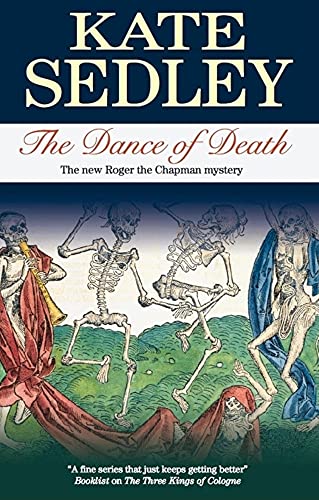 THE DANCE OF DEATH (Roger the Chapman Mysteries)