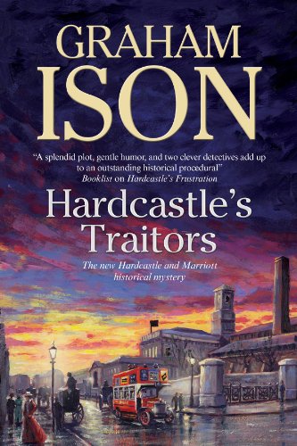 Hardcastle's Traitors (A Hardcastle and Marriott Historical Mystery, 11)