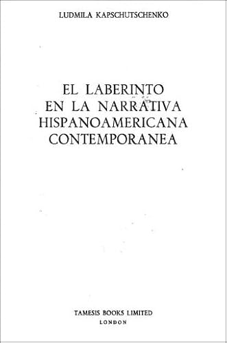 85: El Laberinto en la Narrativa Hispanoamericana Contemporánea (Monografías A)