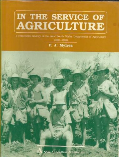 In the Service of Agriculture. A Centennial History of the New South Wales Department of Agricult...