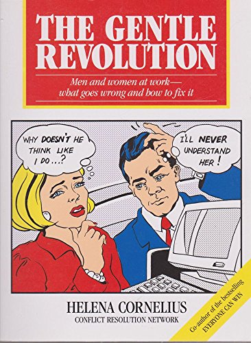 The Gentle Revolution: Men and Women at Work - What Goes Wrong and How to Fix It.