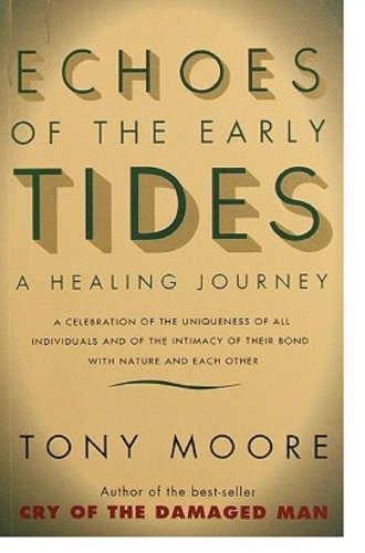 Echoes of the Early Tides; A Healing Journey
