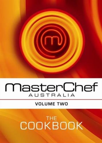 MasterChef Australia : The Cookbook - Volume 2 two