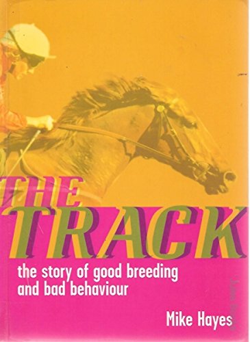 The Track: The Story of Good Breeding and Bad Behaviour